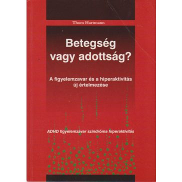 Betegség vagy adottság?