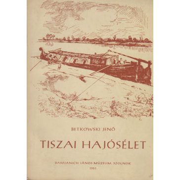 Tiszai hajósélet