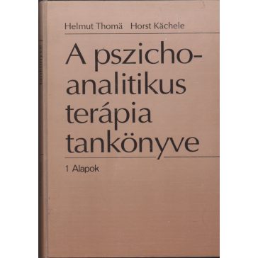 A pszichoanalitikus terápia tankönyve I-II.