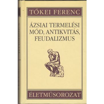 Ázsiai termelési mód, antikvitás, feudalizmus