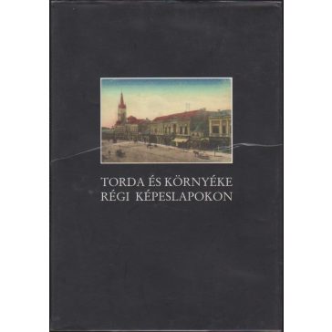 Torda és környéke régi képeslapokon