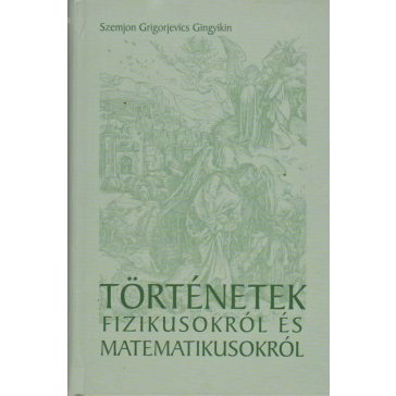 Történetek fizikusokról és matematikusokról