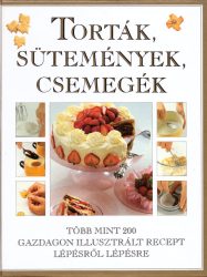 Torták,Sütemények,Csemegék