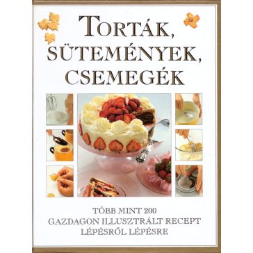 Torták,Sütemények,Csemegék