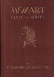 Mozart élete és művei Mozart élete és művei