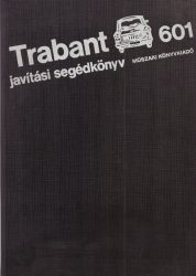 TRABANT 601 javítási segédkönyv