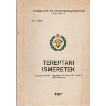   Tereptani ismeretek a polgári védelmi alegységparancsnokok és felderítő szervek részére
