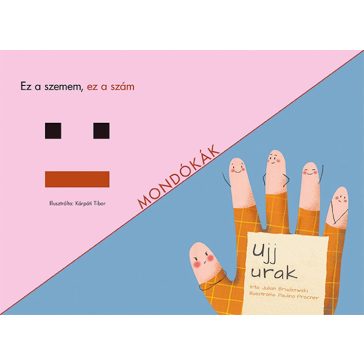   Ez a szemem, ez a szám - Ujj urak (Mondókák) - Papírszínház mese