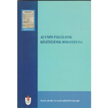 Az uniós pályázatok készítésének módszertana