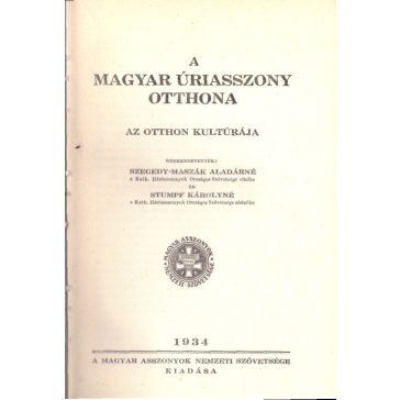 A magyar uriasszony otthona