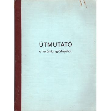 Útmutató a kerámia gyártásához