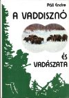 A vaddisznó és vadászata