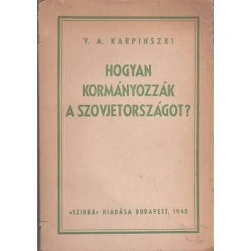 Hogyan kormányozzák Szovjetországot?
