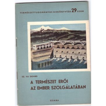 A természet erői az ember szolgálatában