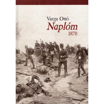 Varga Ottó: Naplóm 1878