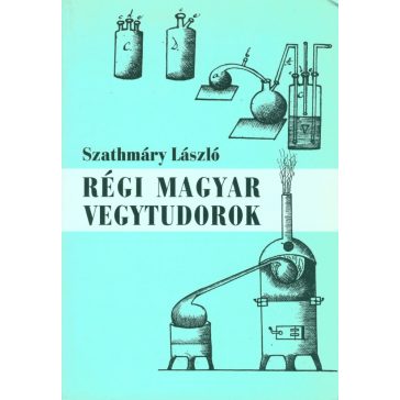 Régi magyar vegytudorok