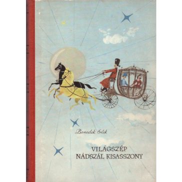 Világszép nádszál kisasszony és más mesék