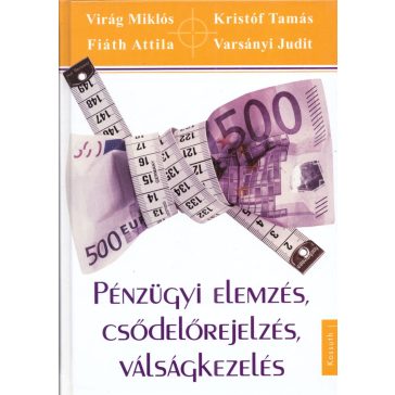 Pénzügyi elemzés, csődelőrejelzés, válságkezelés