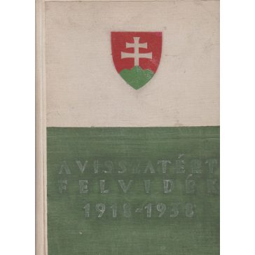 A visszatért Felvidék adattára
