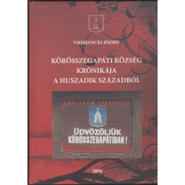   Körösszegapáti község krónikája a huszadik századból