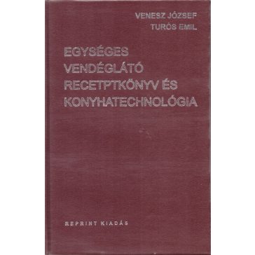 Egységes vendéglátó receptkönyv és konyhatechnológia
