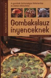 Gombakalauz ínyenceknek