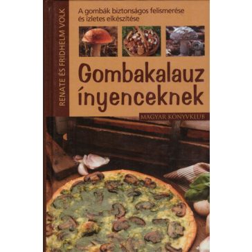 Gombakalauz ínyenceknek