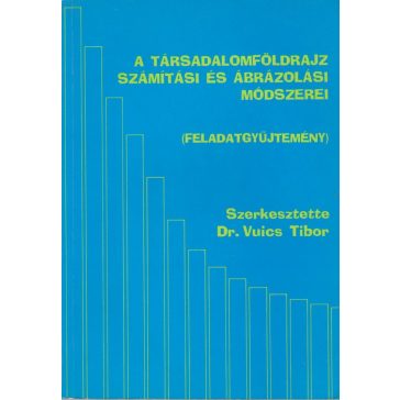   A társadalomföldrajz számítási és ábrázolási módszerei