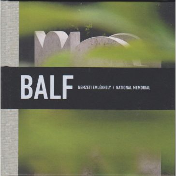 Balf - Nemzeti Emlékhely / Balf - National Memorial