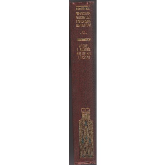 A rejtelmes Lhassza és az 1903-1904. évi angol katonai expedíció története