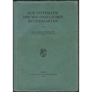 Zur Systematik der waldbaulichen Betriebsarten