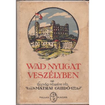 Wad Nyugat veszélyben