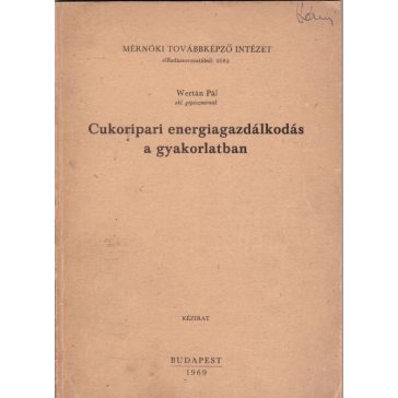 Cukoripari energiagazdálkodás a gyakorlatban