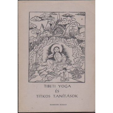 Tibeti yoga és titkos tanítások