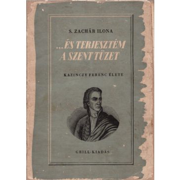 ... És terjesztém a szent tüzet