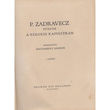 P. Zadravecz püspök a szegedi Kapisztrán