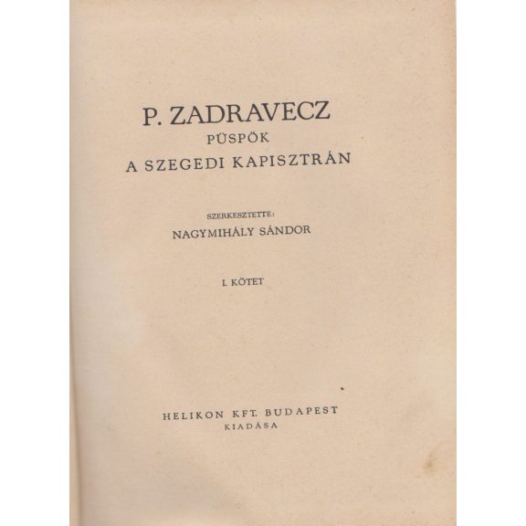 P. Zadravecz püspök a szegedi Kapisztrán
