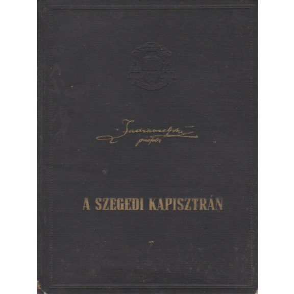 P. Zadravecz püspök a szegedi Kapisztrán