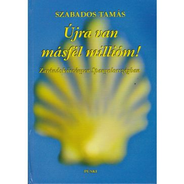 Újra van másfél millióm!