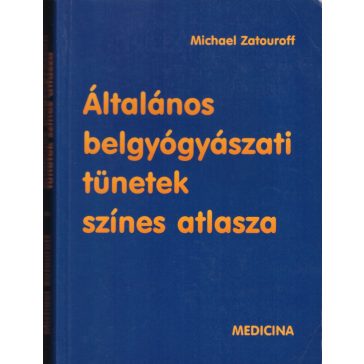 Általános belgyógyászati tünetek színes atlasza