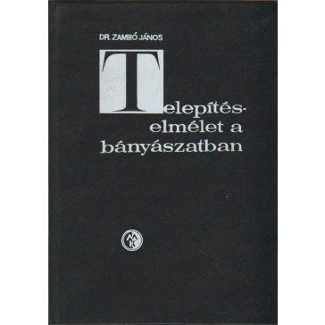 Telepítéselmélet a bányászatban