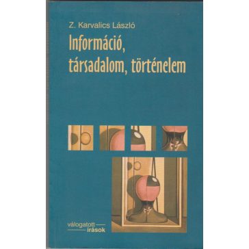 Információ, társadalom, történelem