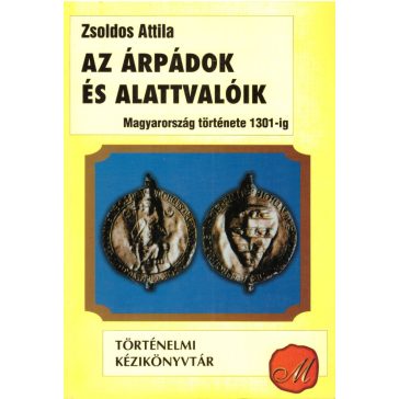 Az Árpádok és alattvalóik