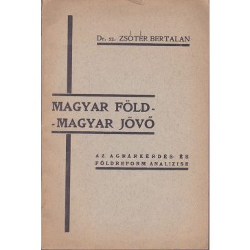 Magyar föld - magyar jövő