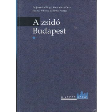 A zsidó Budapest. I-II. kötet